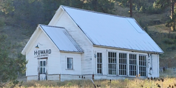 Howard school built around  for mining and ranch children to be able to attend school Located  miles east of Prineville Oregon 